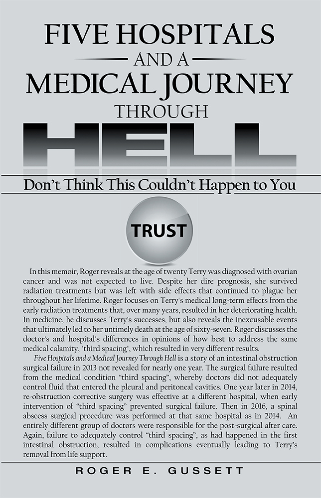 Five Hospitals and a Medical Journey Through Hell Don’t Think This Couldn’t Happen to You