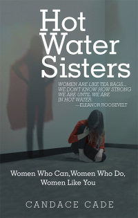 Cover image: Hot Water Sisters 9781480863729