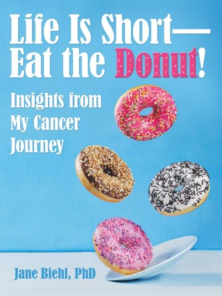 Imagen de portada: Life Is Short—Eat the Donut! 9781480863958