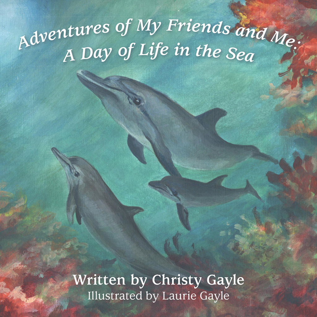 Adventures of My Friends and Me A Day of Life in the Sea