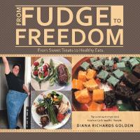 Imagen de portada: From Fudge to Freedom 9781480864467