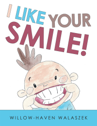 Imagen de portada: I Like Your Smile! 9781480864894