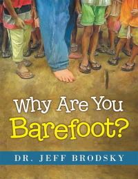 Cover image: Why Are You Barefoot? 9781480866096