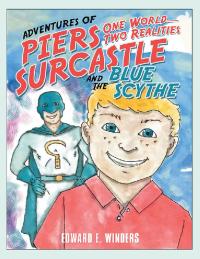 Cover image: Adventures of Piers Surcastle and the Blue Scythe 9781480866232