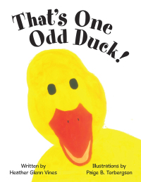 Imagen de portada: That's One Odd Duck! 9781480866805