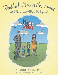 Cover image: Daddy Left with Mr. Army 9781480868052