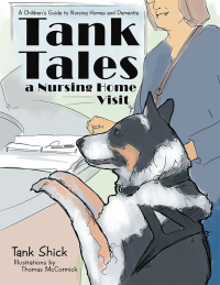 Cover image: Tank Tales—A Nursing Home Visit 9781480868298