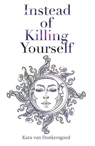 Cover image: Instead of Killing Yourself 9781480868700
