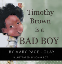Cover image: Timothy Brown Is a Bad Boy 9781480869417