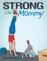 Imagen de portada: Strong Like Mommy 9781480869714