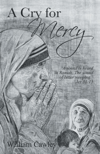 Cover image: A Cry for Mercy 9781480869905