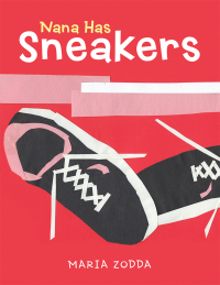 Omslagafbeelding: Nana Has Sneakers 9781480870130