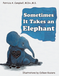 Cover image: Sometimes It Takes an Elephant 9781480870291