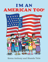 Cover image: I’m an American Too! 9781480870369