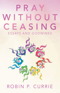 Cover image: Pray Without Ceasing 9781480870529