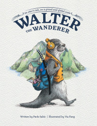 Imagen de portada: Walter the Wanderer 9781480872066