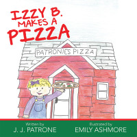 表紙画像: Izzy B. Makes a Pizza 9781480872226