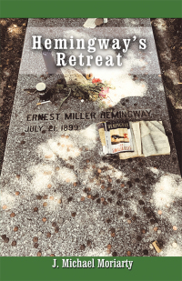 Cover image: Hemingway’s Retreat 9781480872851