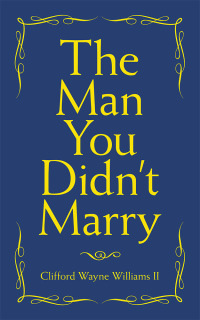 Imagen de portada: The Man You Didn’t Marry 9781480872905