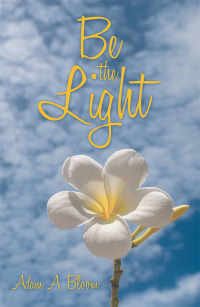 Cover image: Be the Light 9781480873063