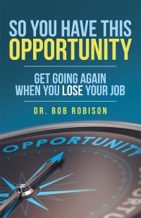 Cover image: So You Have This Opportunity 9781480873414