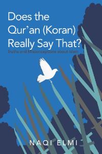 Cover image: Does the Qur'an (Koran) Really Say That? 9781480873858