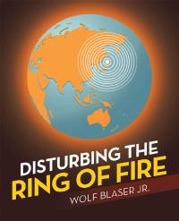 Omslagafbeelding: Disturbing the Ring of Fire 9781480873971