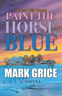 Cover image: Paint the Horse Blue 9781480874855