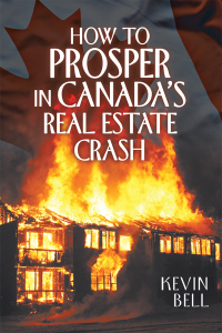 Cover image: How to Prosper in Canada’s Real Estate Crash 9781480875449