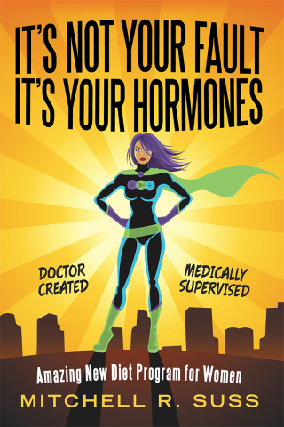 Cover image: It’s Not Your Fault It’s Your Hormones 9781480875722