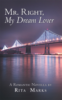 Cover image: Mr. Right, My Dream Lover 9781480876576