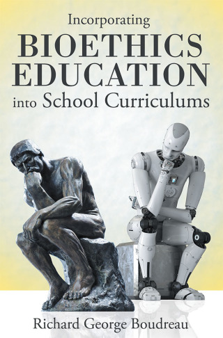 Cover image: Incorporating Bioethics Education into School Curriculums 9781480876682
