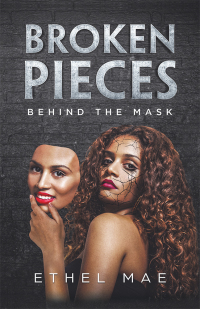 Cover image: Broken Pieces Behind the Mask 9781480877177