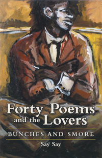 Cover image: Forty Poems and the Lovers 9781480877498