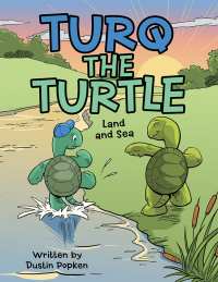 Imagen de portada: Turq the Turtle 9781480879249