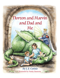 Cover image: Norton and Marvin and Dad and Me 9781480879539