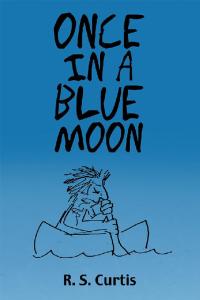 Cover image: Once in a Blue Moon 9781480880016