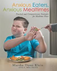 Cover image: Anxious Eaters, Anxious Mealtimes 9781480880030