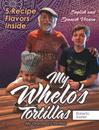 Cover image: My Whelo’s Tortillas 9781480880511