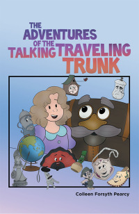 Cover image: The Adventures of the Talking Traveling Trunk 9781480880863