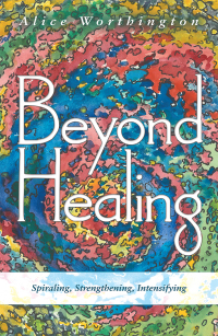 Cover image: Beyond Healing 9781480881099