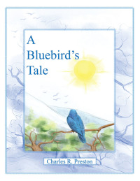表紙画像: A Bluebird’s Tale 9781480881242