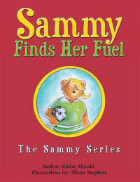 Cover image: Sammy Finds Her Fuel 9781480882157