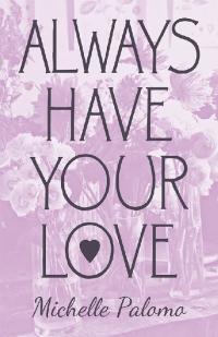 Cover image: Always Have Your Love 9781480882362