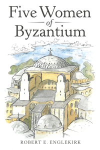 Cover image: Five Women of Byzantium 9781480885134