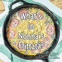 Cover image: What’s in Nonna’s Frittata? 9781480885172