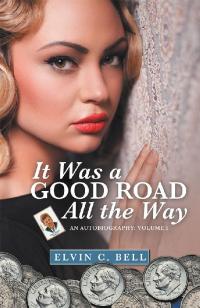 Imagen de portada: It Was a Good Road All the Way 9781480885462