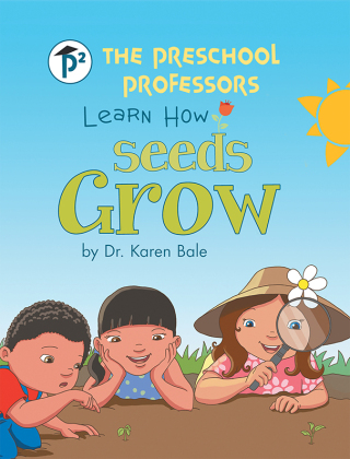 表紙画像: The Preschool Professors Learn How Seeds Grow 9781480885783