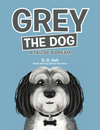 表紙画像: Grey the Dog 9781480885998