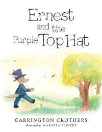 Cover image: Ernest and the Purple Top Hat 9781480886063